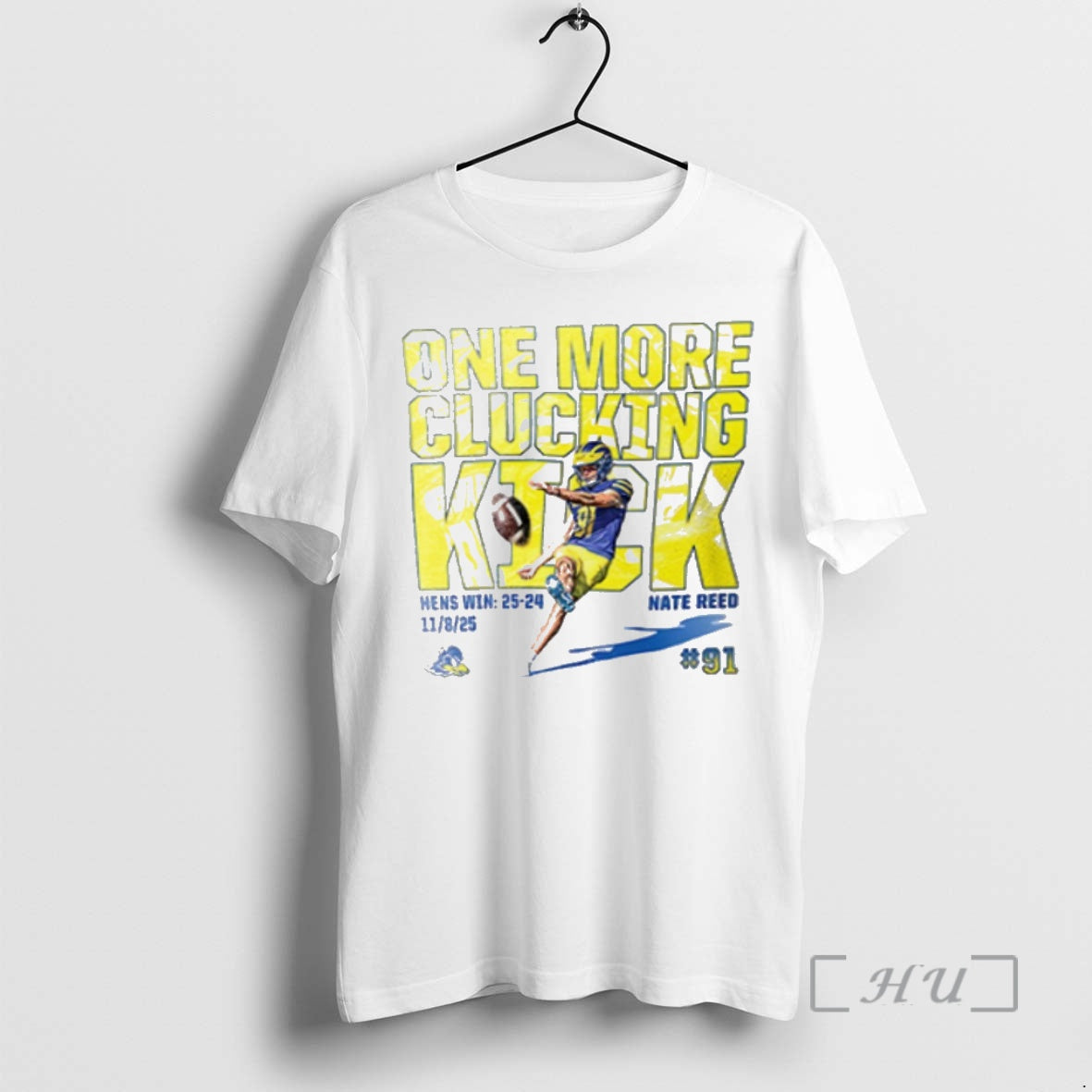 Officials Delaware Blue Hens Nate Reed One More Clucking Kick Shirt Hoodie Sweatshirt | PurePodTees.com