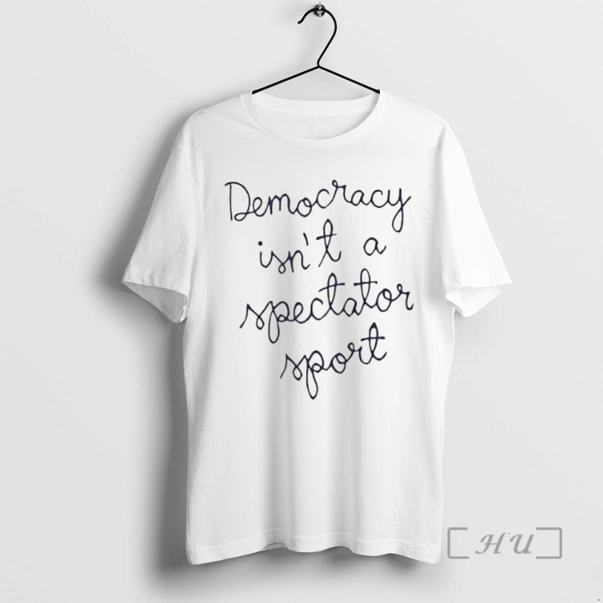Officials Democracy Is Not A Spectator Sport Shirt Hoodie Sweatshirt | PurePodTees.com