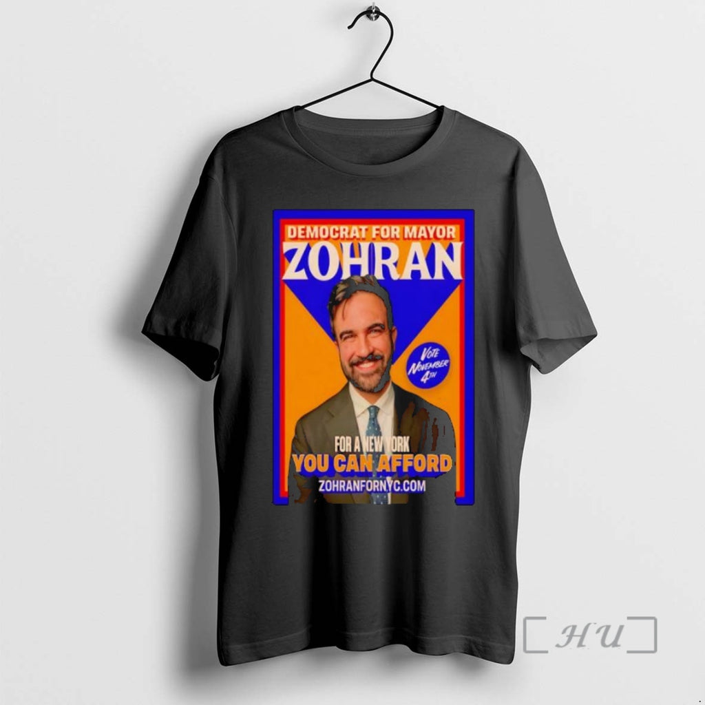 Officials Democrat For Mayor Zohran Mamdani For A New York You Can Afford Premium Shirt Hoodie Sweatshirt | PurePodTees.com