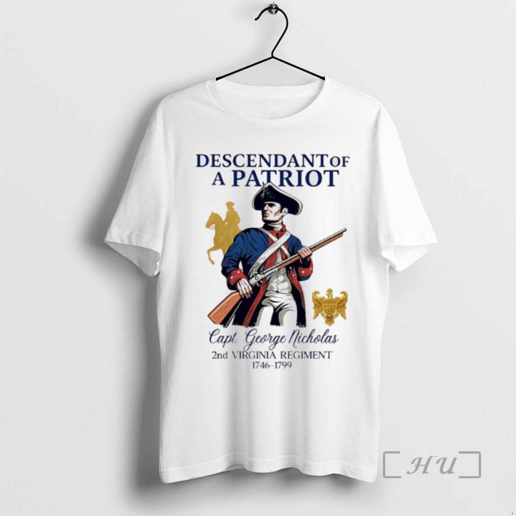 Officials Descendant Of A Patriot Capt George Nicholas 2nd Virginia Regiment T Shirt Sweater
