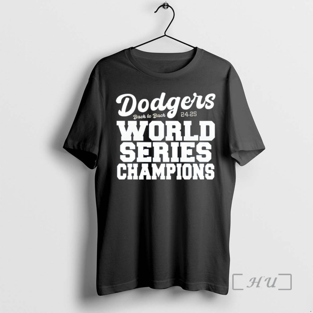 Officials Dodgers Back 2 Back World Series Champions Los Angeles Dodgers Mlb 24 25 Premium Shirt Hoodie Sweatshirt