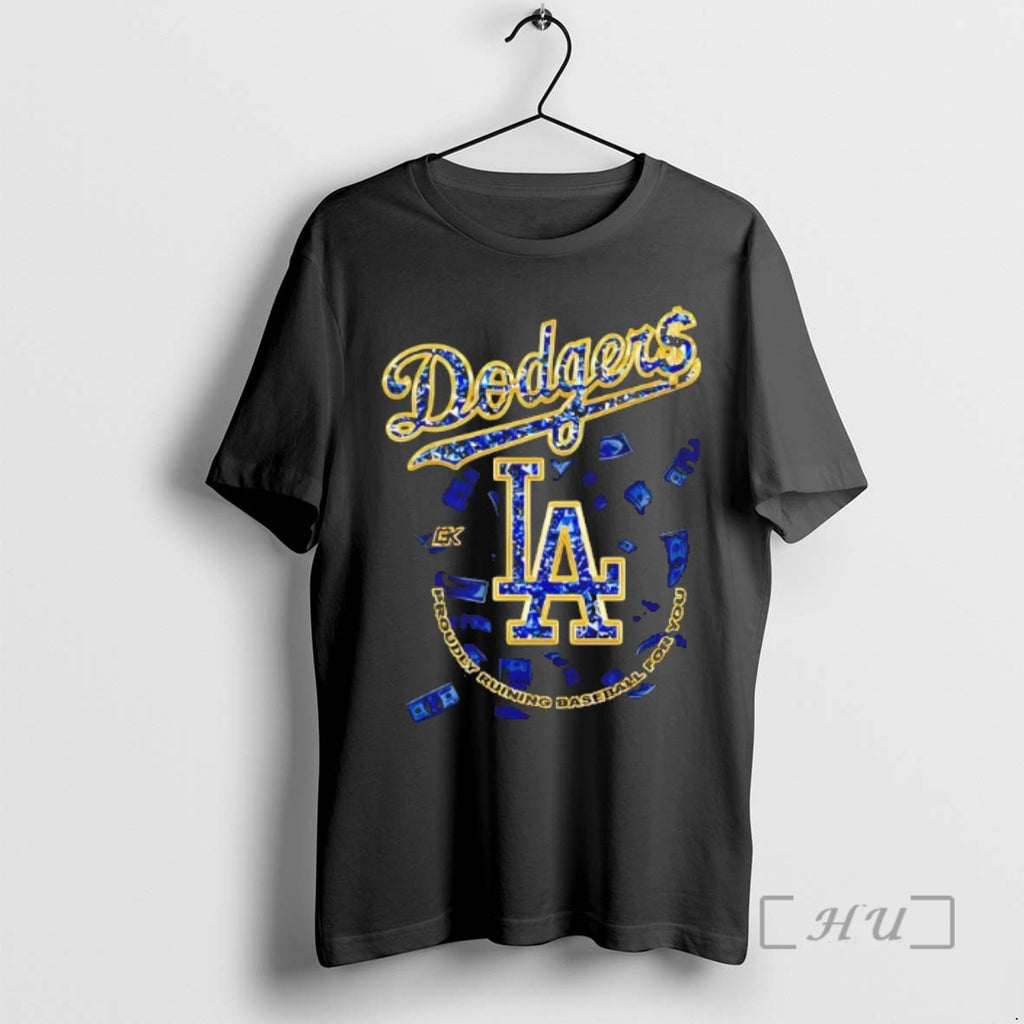 Officials Dodgers La Proudly Ruining Baseball Black Shirt Hoodie Sweatshirt | PurePodTees.com