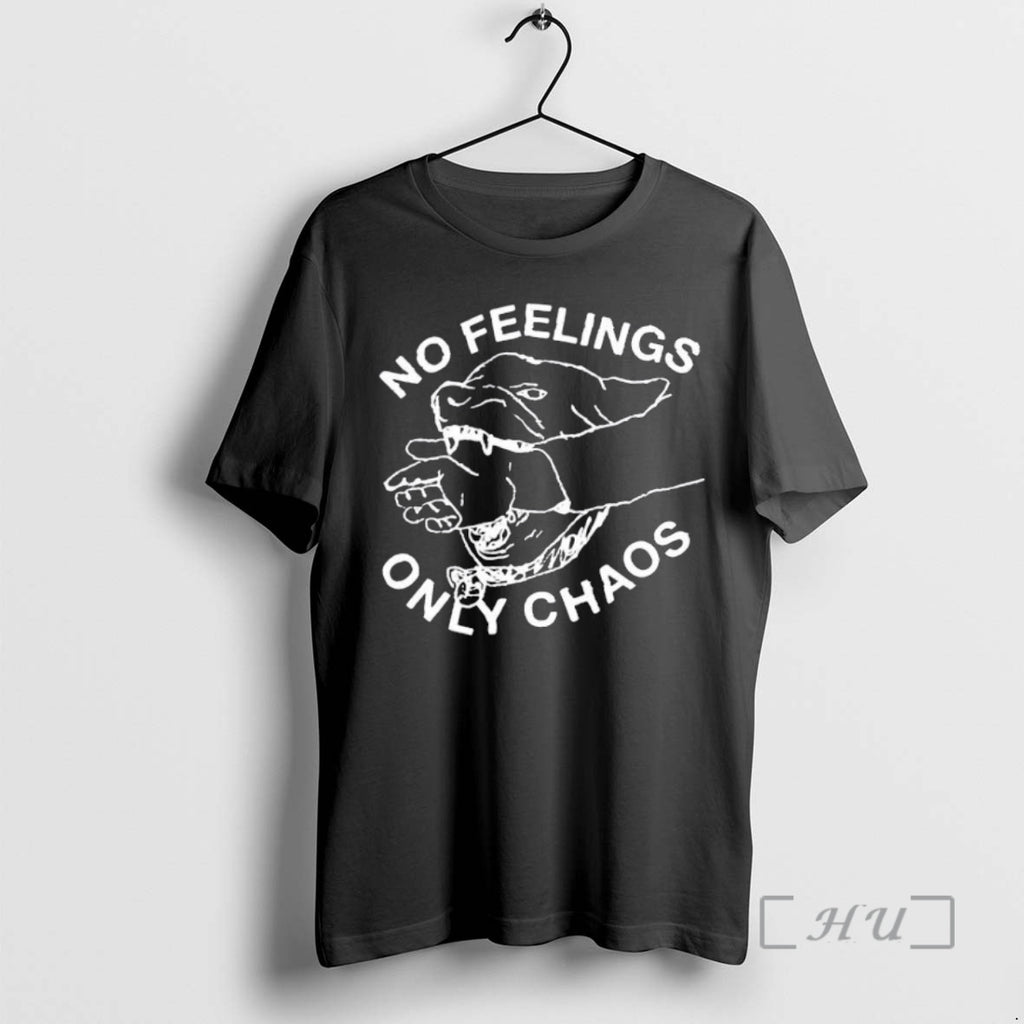 Officials Dog No Feelings Only Chaos Art Shirt Hoodie Sweatshirt | PurePodTees.com