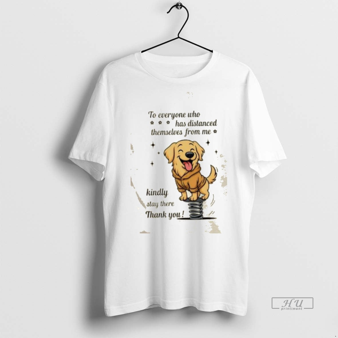 Officials Dog To Everyone Who Has Distanced Themselves From Me Kindly Stay There Thank You Shirt Hoodie Sweatshirt