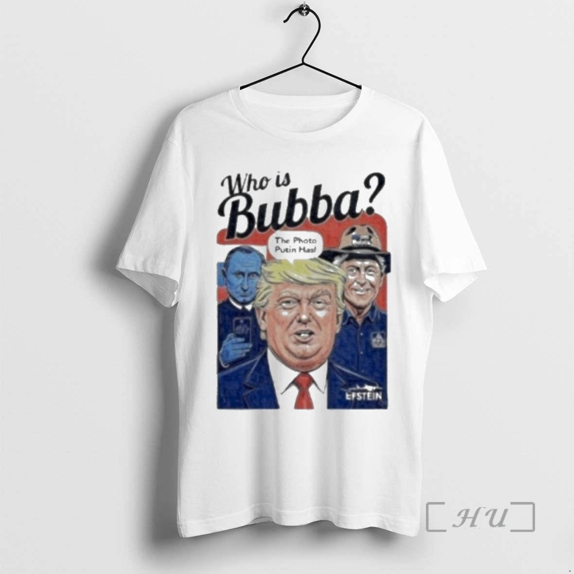 Officials Donald Trump Who Is Bubba The Photo Putin Has Shirt Hoodie Sweatshirt | PurePodTees.com
