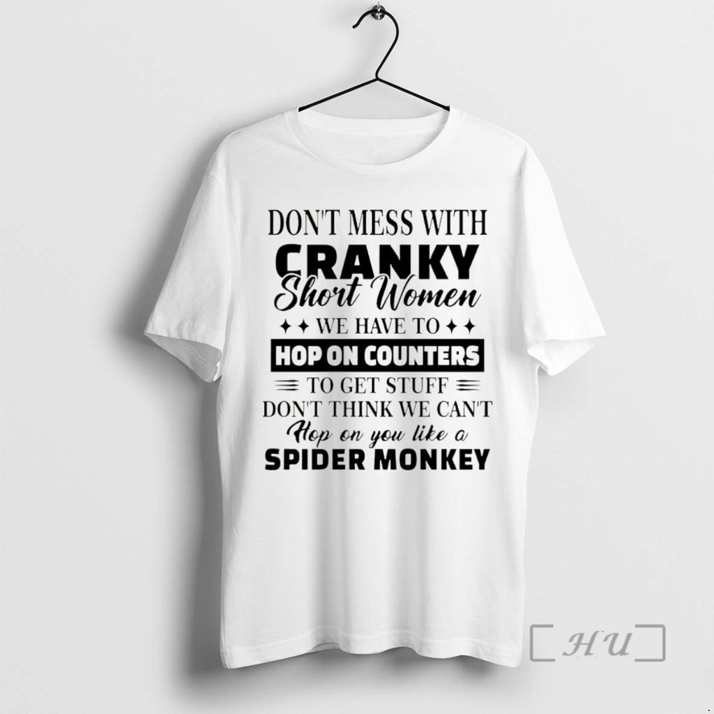 Officials Dont Mess With Cranky Short Women We Have To Hop On Counters Christmas Premium Shirt Hoodie Sweatshirt