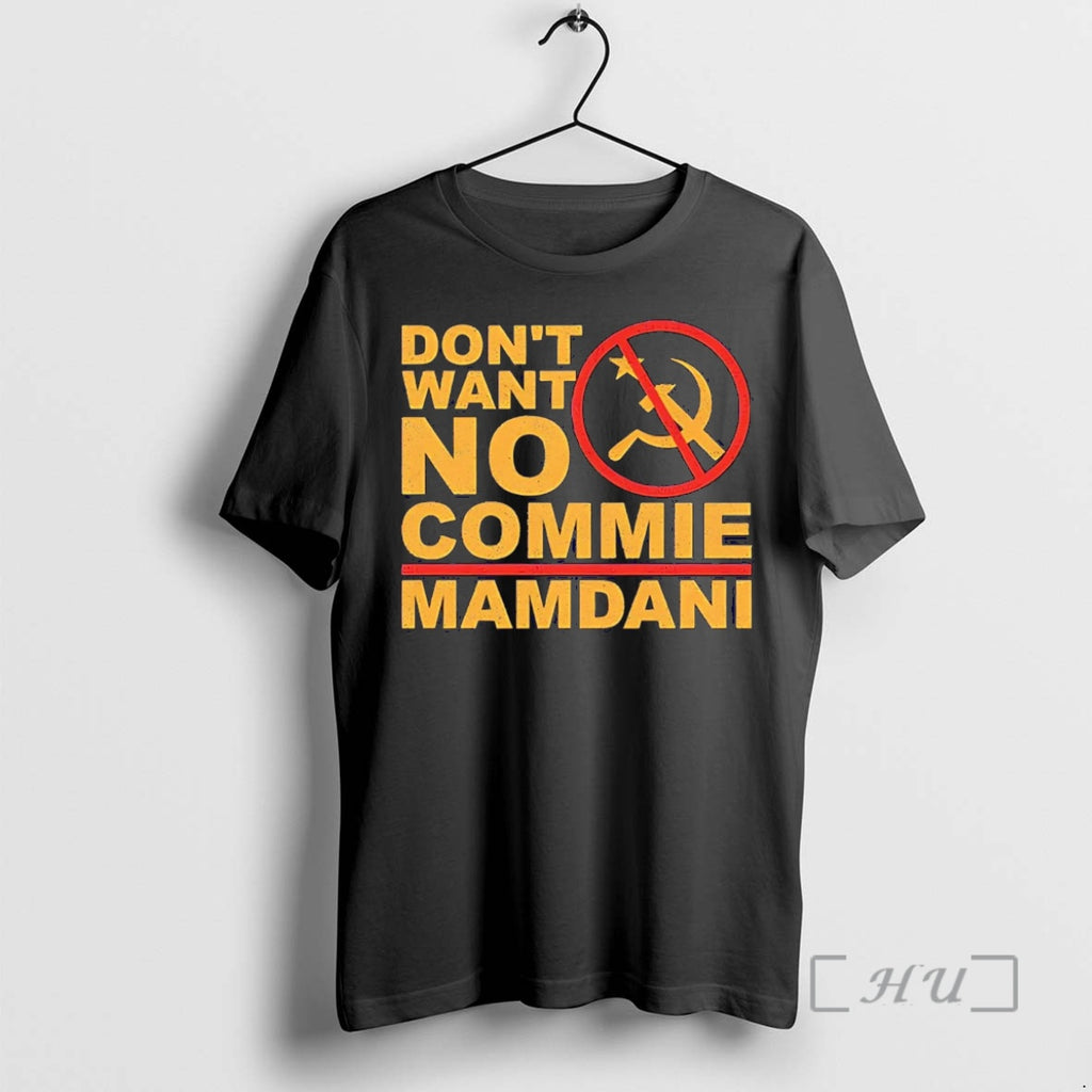 Officials Dont Want No Commie Mamdani Shirt Hoodie Sweatshirt | PurePodTees.com