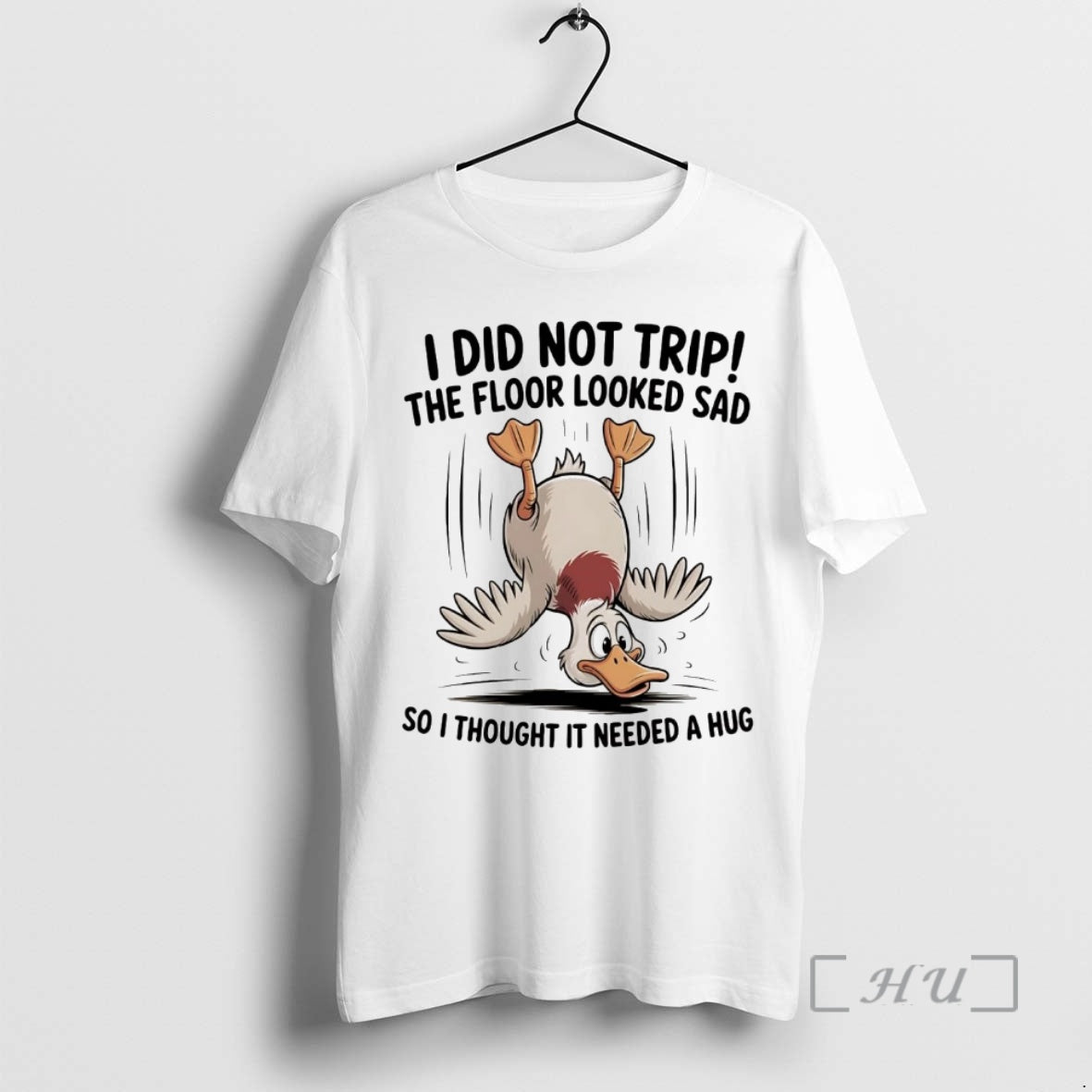 Officials Duck I Did Not Trip The Floor Looked Sad Shirt Hoodie Sweatshirt | PurePodTees.com