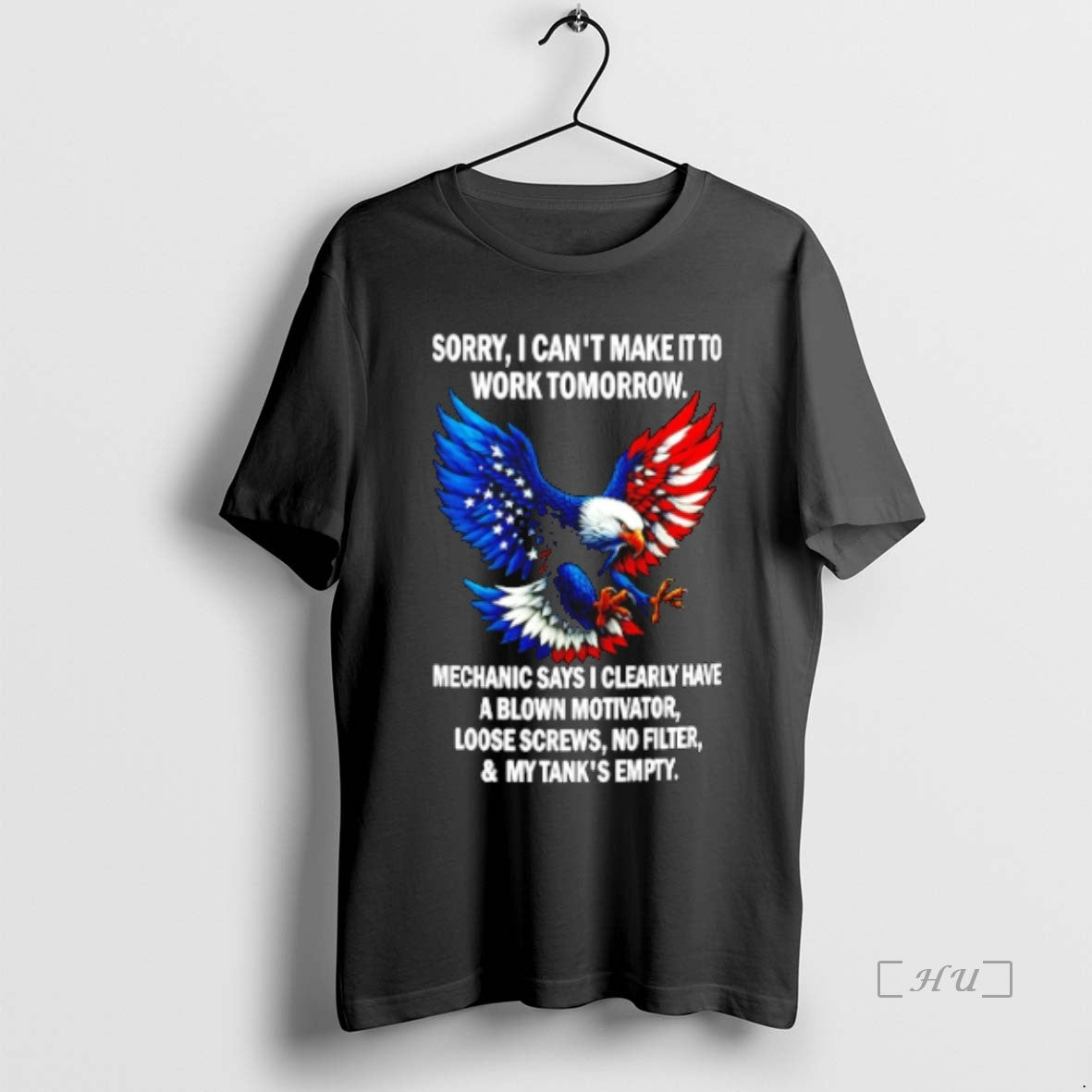 Officials Eagle Sorry I Cant Make It To Work Tomorrow Mechanic Says I Clearly Have Shirt Hoodie Sweatshirt | PurePodTees.com