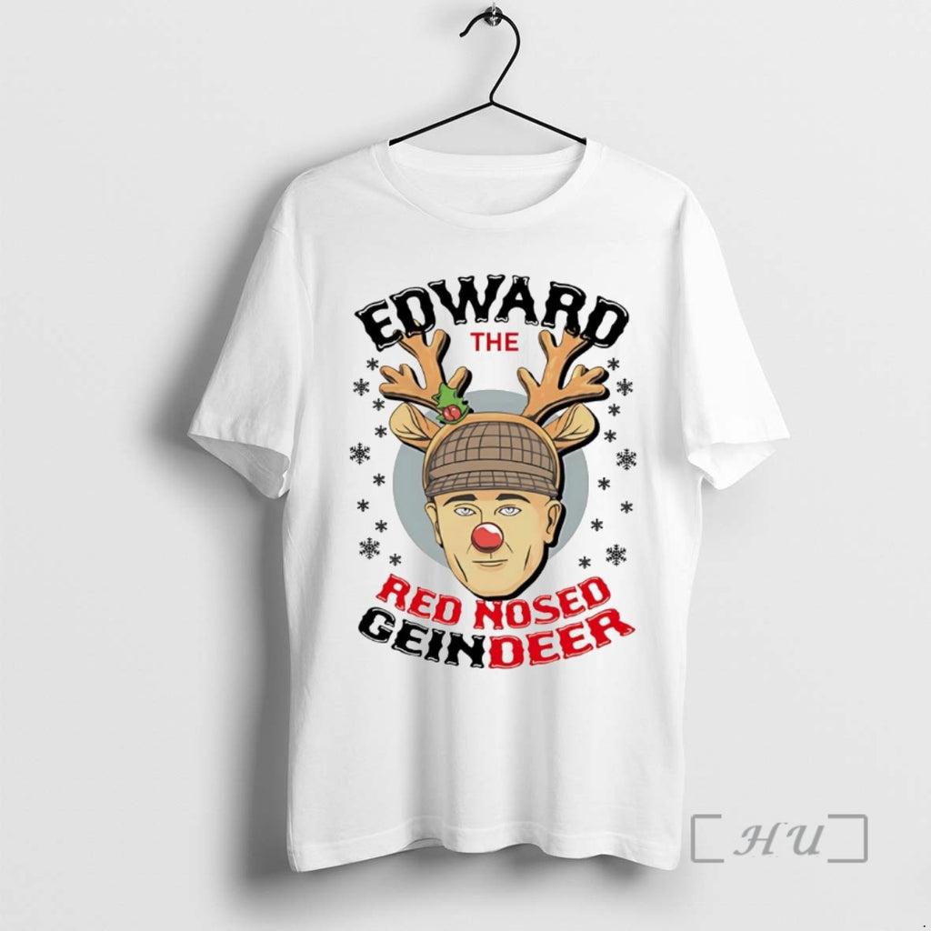 Officials Ed Gein Edward The Red Nose Reindeer Christmas Shirt Hoodie Sweatshirt | PurePodTees.com