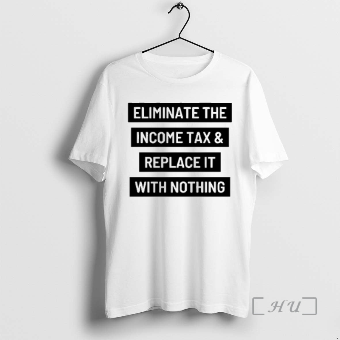 Officials Eliminate The Income Tax And Replace It With Nothing Shirt Hoodie Sweatshirt | PurePodTees.com