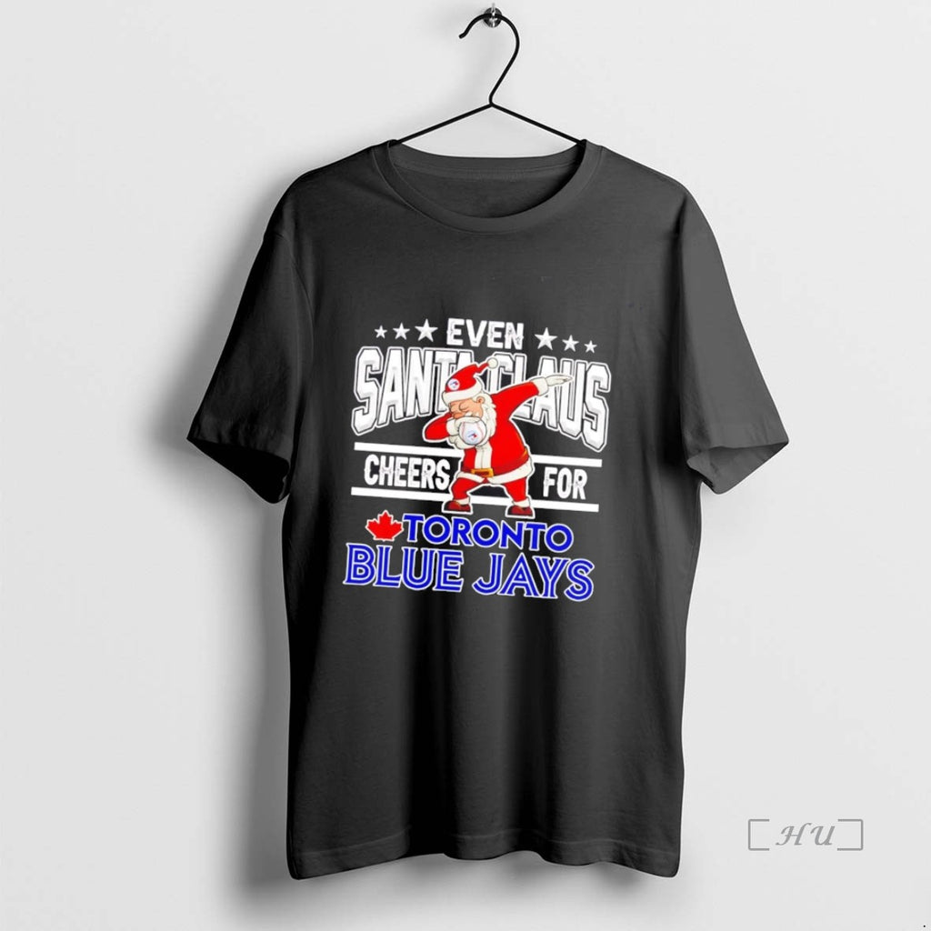 Officials Even Santa Claus Cheers For Toronto Blue Jays Christmas Shirt Hoodie Sweatshirt | PurePodTees.com