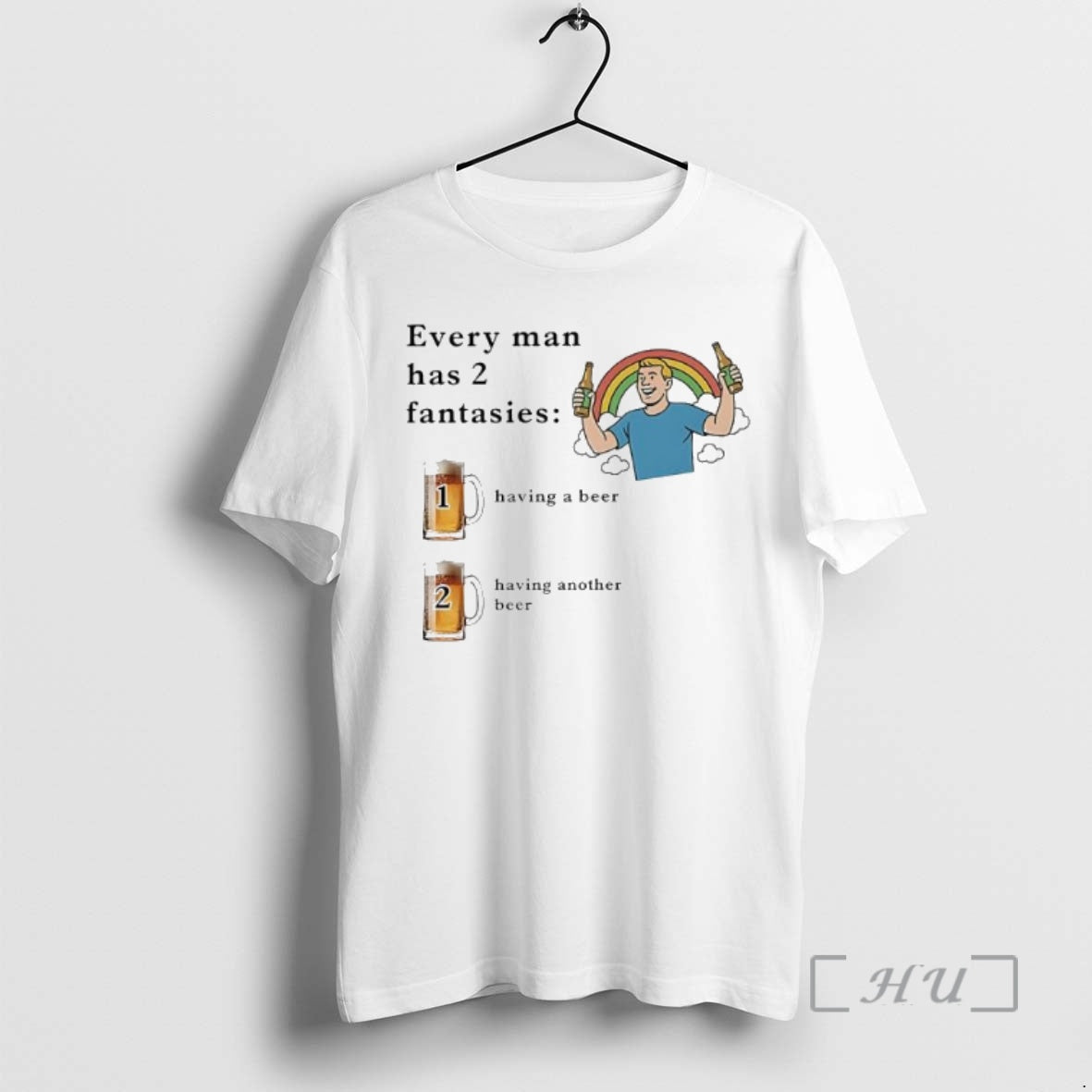 Officials Every Man Has 2 Fantasies Having A Beer Having Another Beer Rainbow Men Premium Shirt Hoodie Sweatshirt