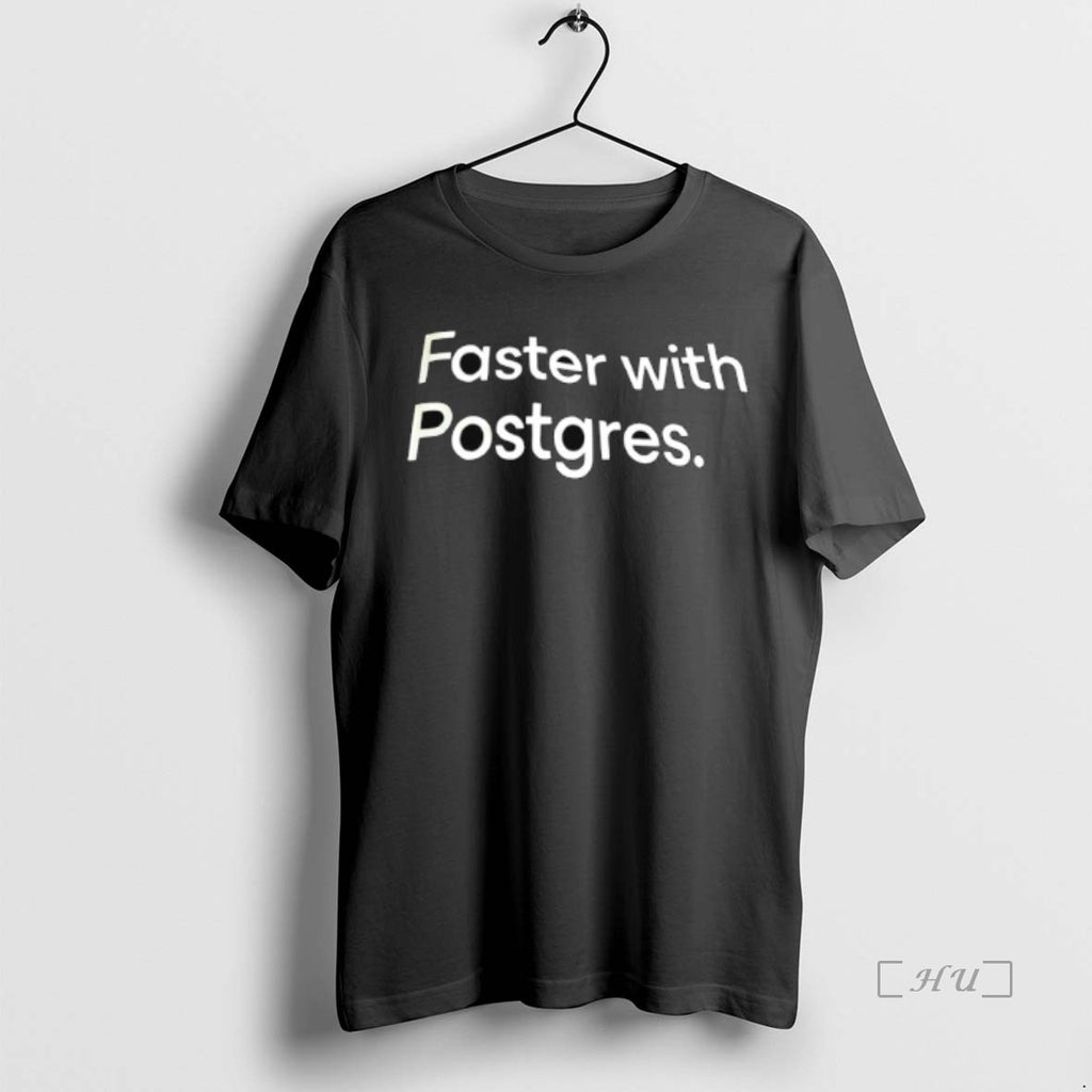 Officials Faster With Postgres Shirt Hoodie Sweatshirt | PurePodTees.com