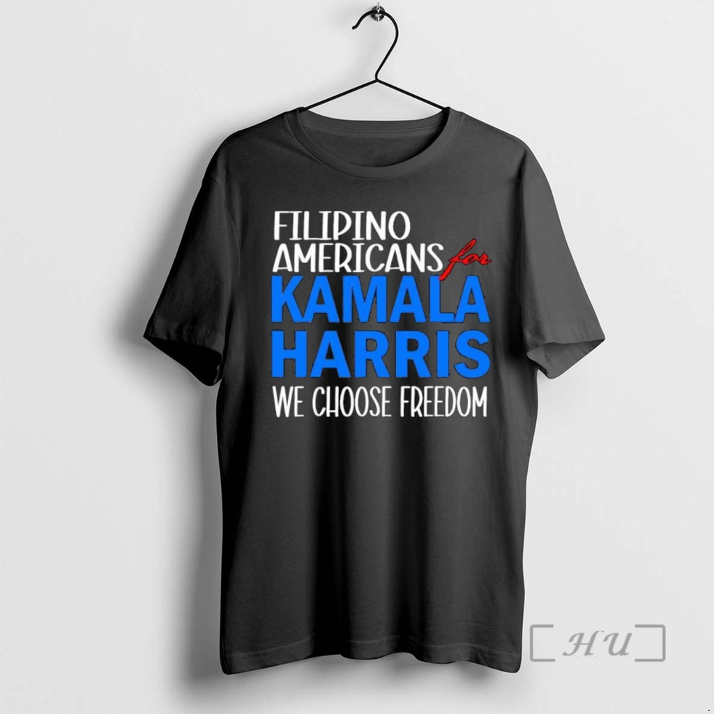Officials Filipino Americans For Kamala Harris 2024 We Choose Freedom Shirt Hoodie Sweatshirt | PurePodTees.com