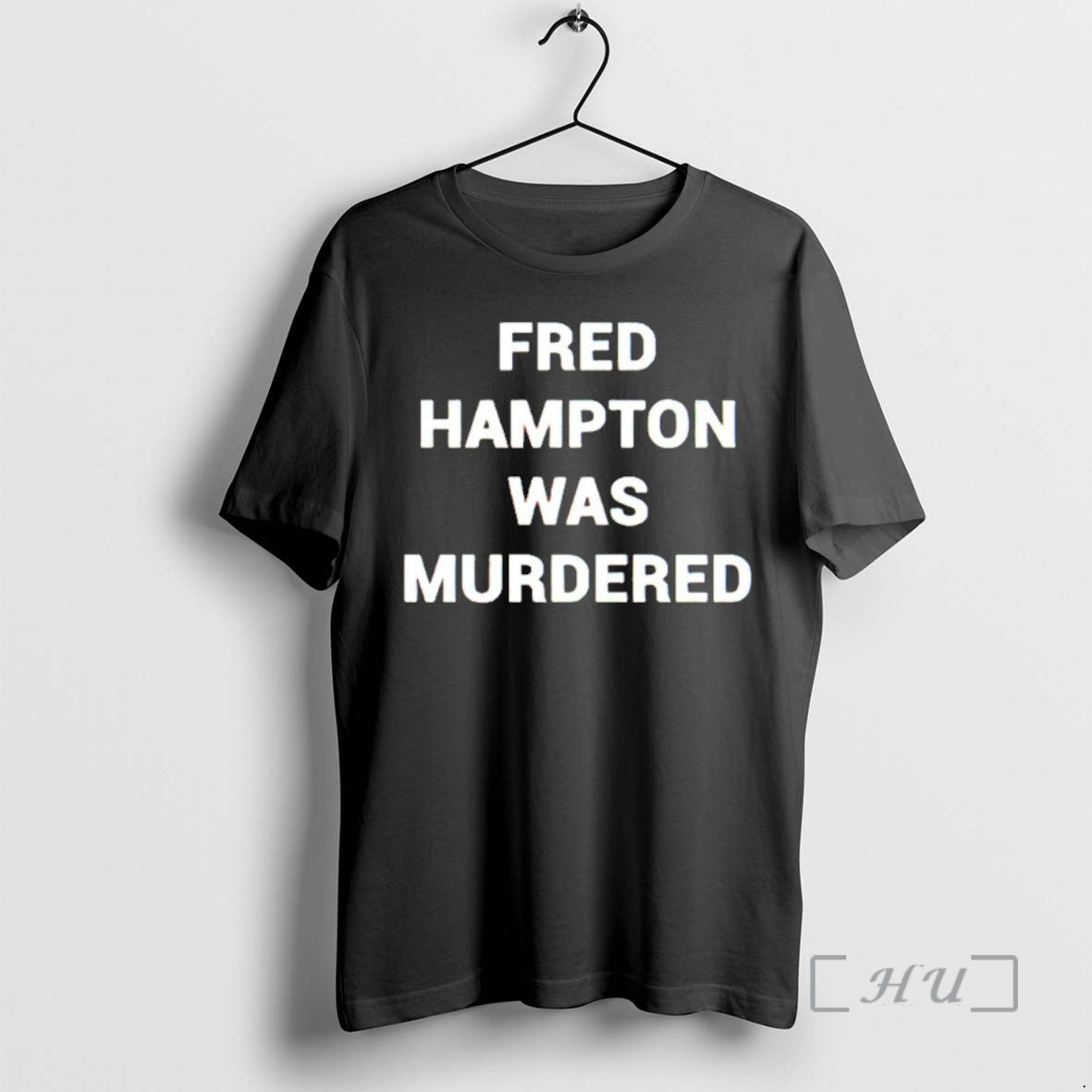 Officials Fred Hampton Was Murdered Shirt Hoodie Sweatshirt | PurePodTees.com