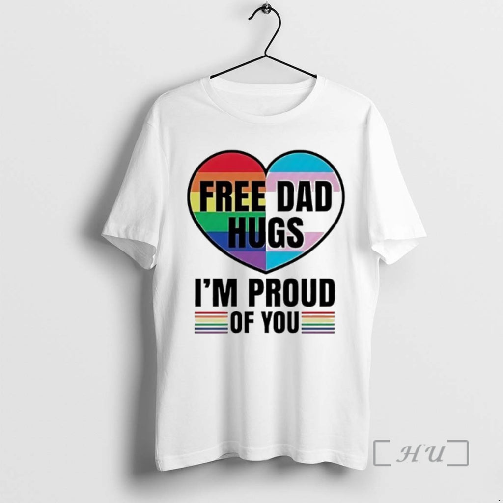 Officials Free Dad Hugs Im Proud Of You Pride Lgbt In Heart Shirt Hoodie Sweatshirt | PurePodTees.com