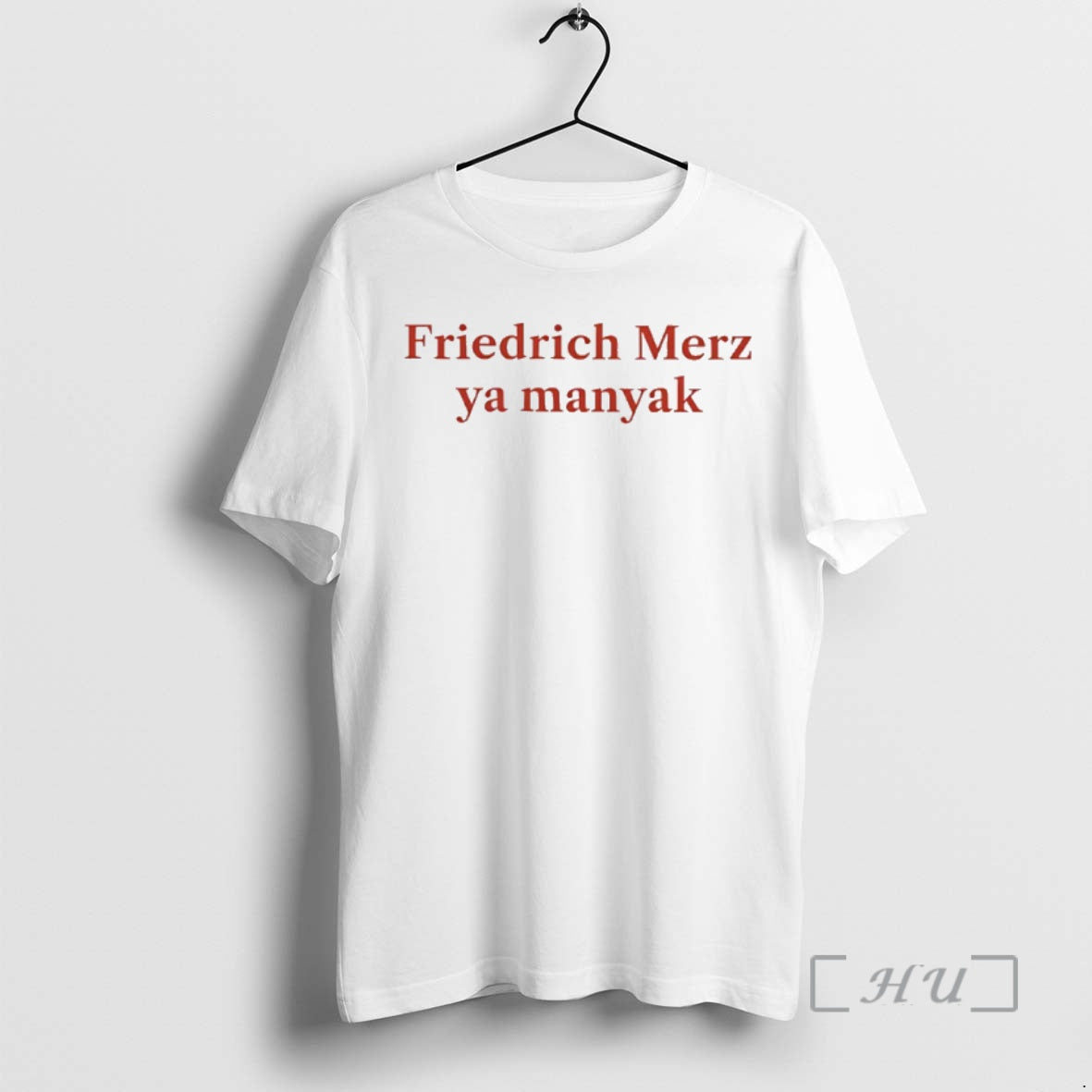 Officials Friedrich Merz Ya Manyak Shirt Hoodie Sweatshirt | PurePodTees.com