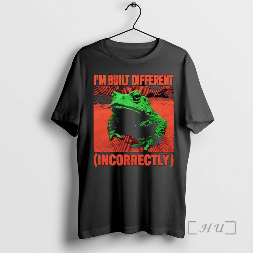 Officials Frog Im Built Different Incorrectly T Shirt Sweater