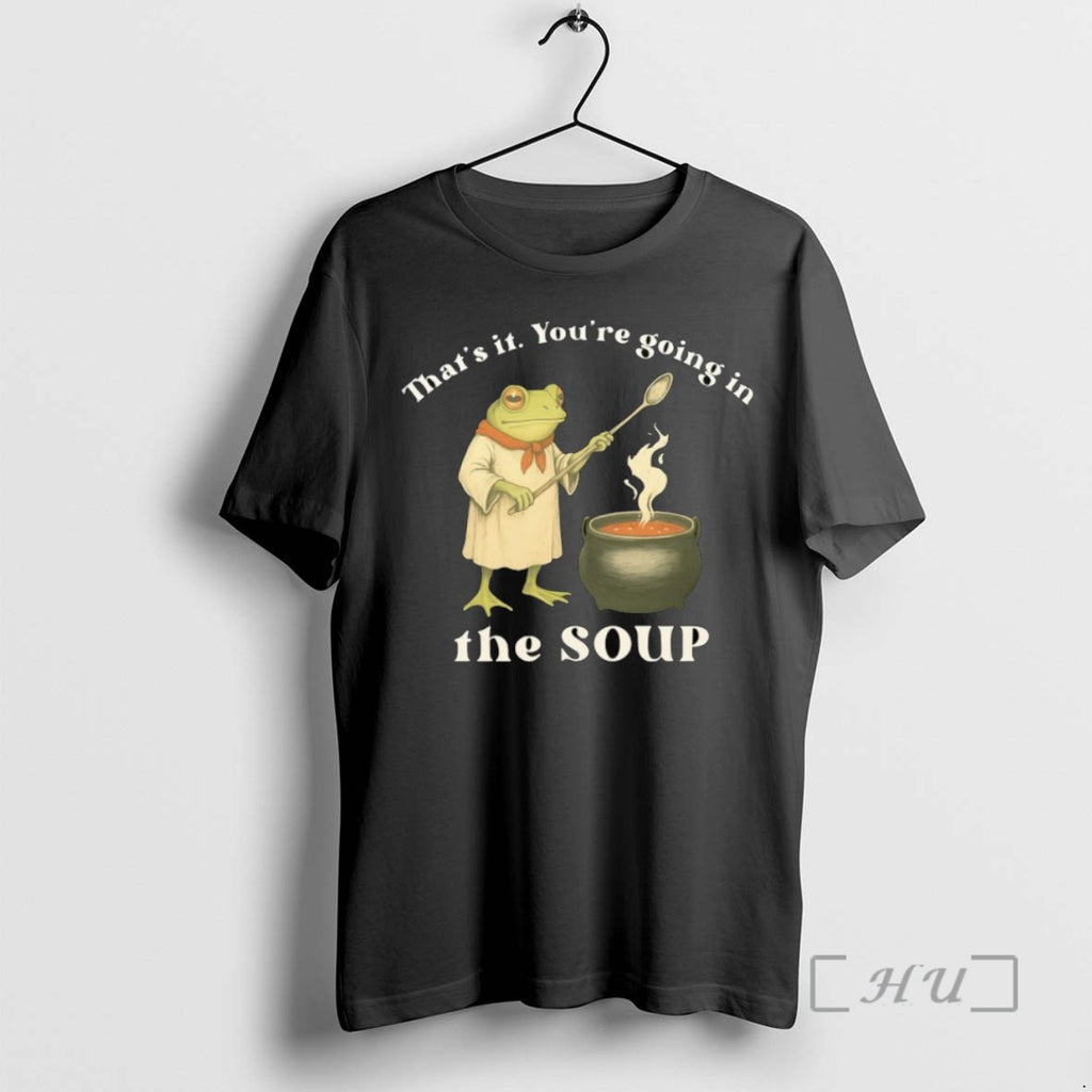 Officials Frog Cheff Thats It Youre Going In The Soup T Shirt Sweater