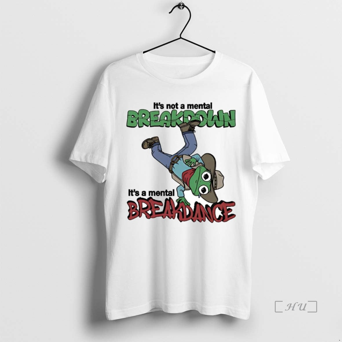 Officials Frog Cowboy Its Not A Mental Breakdown Its A Mental Breakdance Shirt Hoodie Sweatshirt | PurePodTees.com
