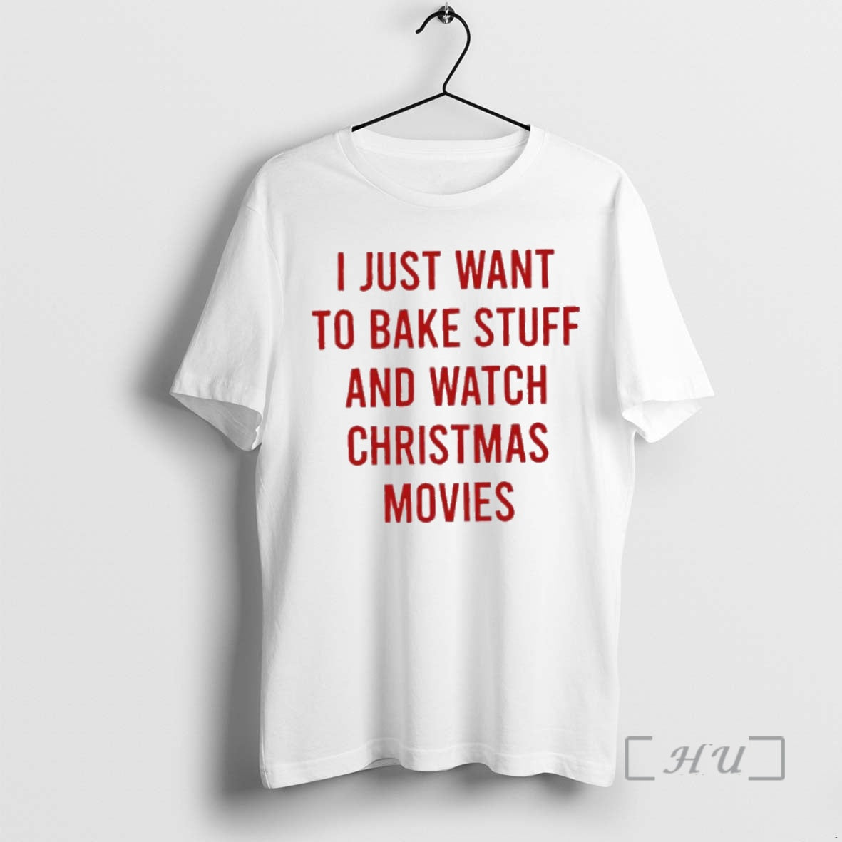 Officials Funny I Just Want To Bake Stuff And Watch Christmas Movies Shirt Hoodie Sweatshirt | PurePodTees.com