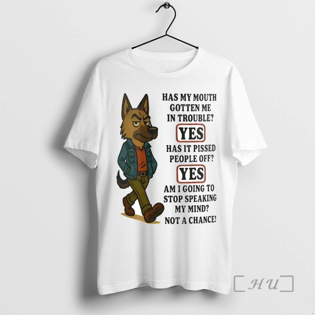 Officials German Shepherd Has My Mouth Gotten Me In Trouble Pissed People Off