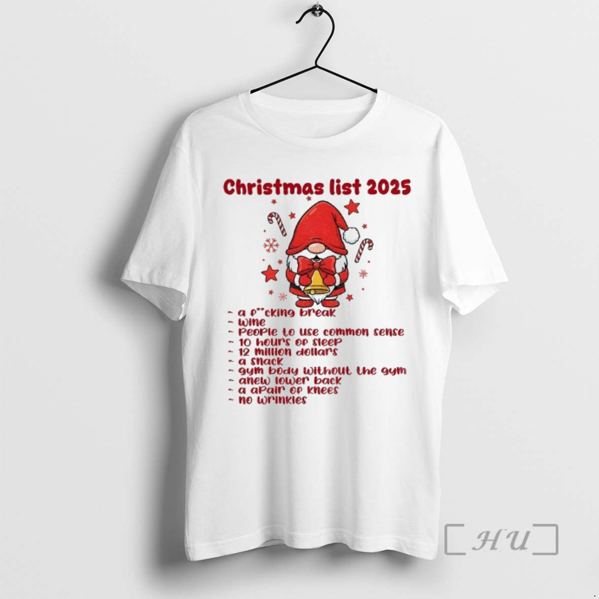 Officials Gnome Christmas List 2025 A Fucking Break Wine People To Use Common Sense 10 Shirt Hoodie Sweatshirt
