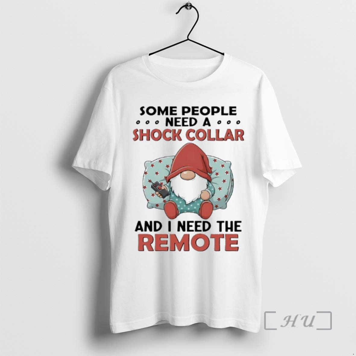 Officials Gnome Christmas Some People Need A Shock Collar And I Need The Remote Premium Shirt Hoodie Sweatshirt