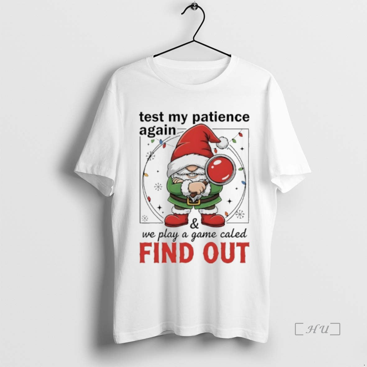 Officials Gnome Christmas Test My Patience Again We Play A Game Caled Find Out Premium Shirt Hoodie Sweatshirt