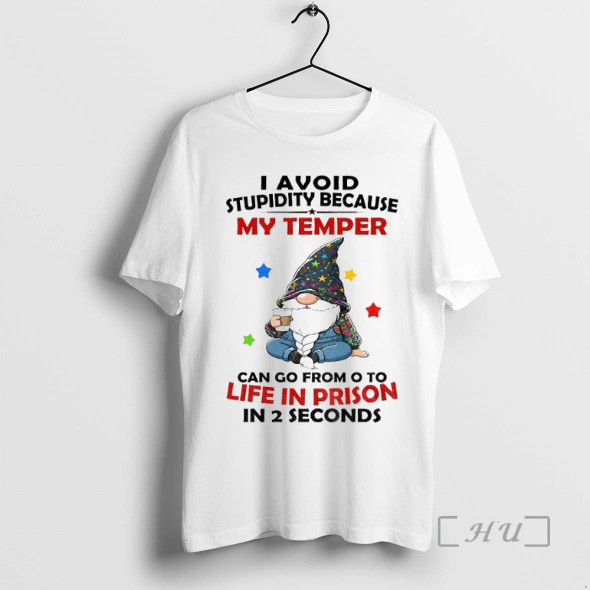 Officials Gnome I Avoid Stupidity Because My Temper Can Go From O To Life In Shirt Hoodie Sweatshirt | PurePodTees.com