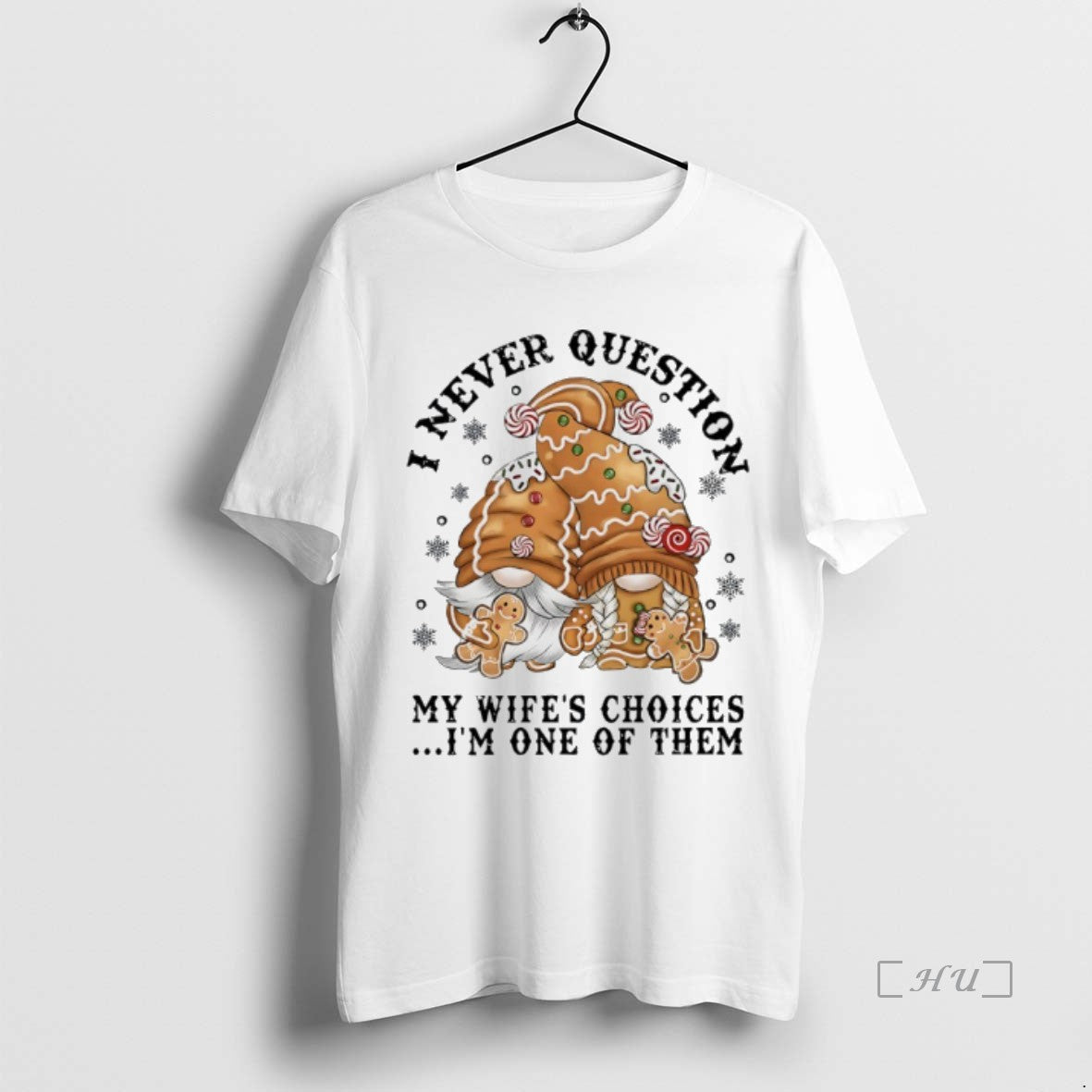 Officials Gnome I Never Question My Wifes Choices Im One Of Them Shirt Hoodie Sweatshirt | PurePodTees.com
