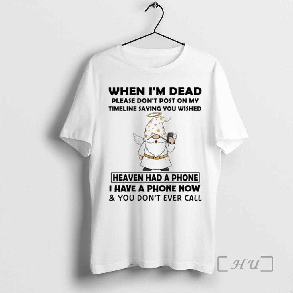 Officials Gnome Angel When Im Dead Please Dont Post On My Timeline Saying You Wish Shirt Hoodie Sweatshirt | PurePodTees.com
