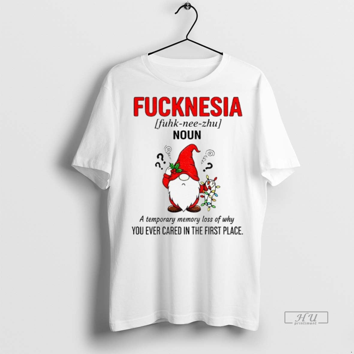 Officials Gnome Fucknesia Definition Noun A Temporary Memory Loss Of Why You Ever Cared In Shirt Hoodie Sweatshirt