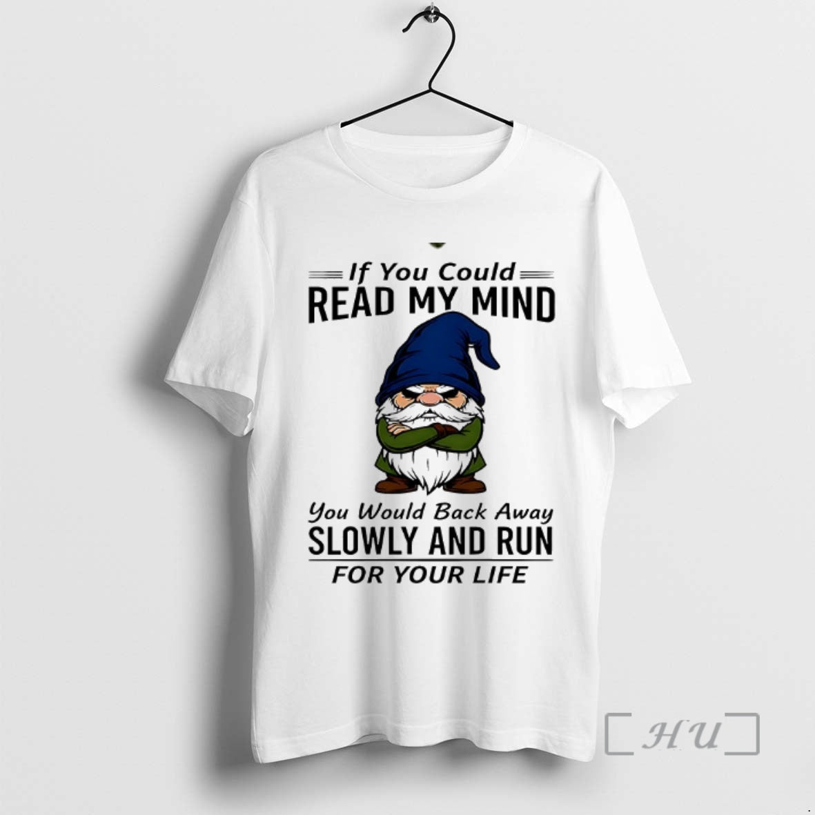 Officials Gnome If You Could Read My Mind You Would Back Away Slowly And Run Shirt Hoodie Sweatshirt | PurePodTees.com