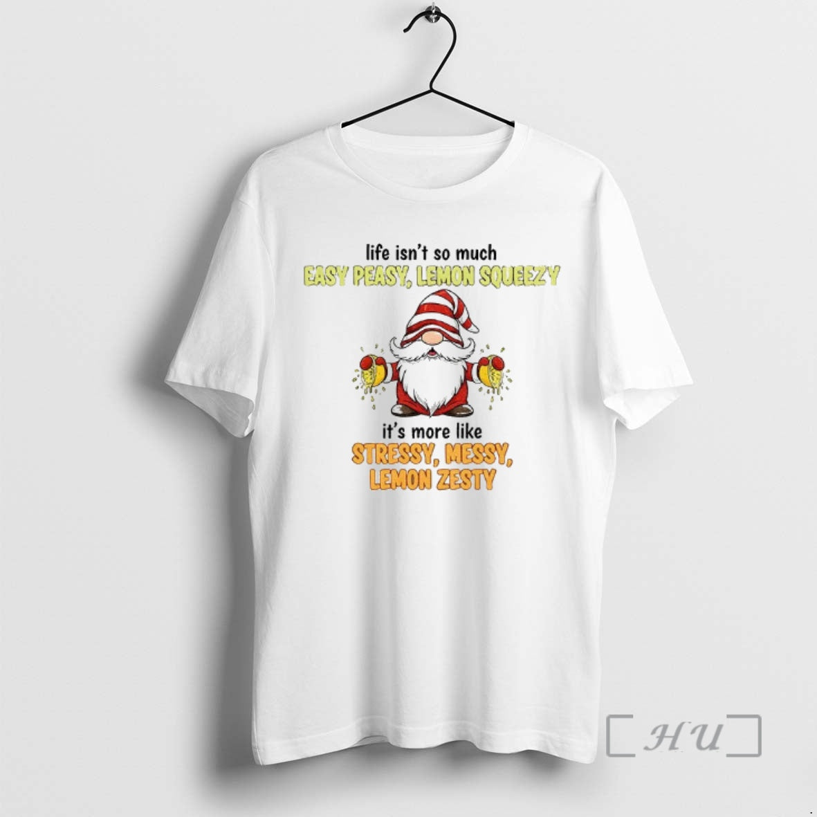 Officials Gnome Life Isnt So Much Easy Peasy Lemon Squeezy Its More Like Stressy Messy Shirt Hoodie Sweatshirt