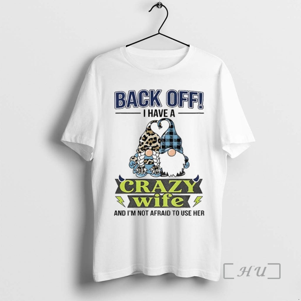 Officials Gnome Love Back Off I Have A Crazy Wife And Im Not Afraid To
