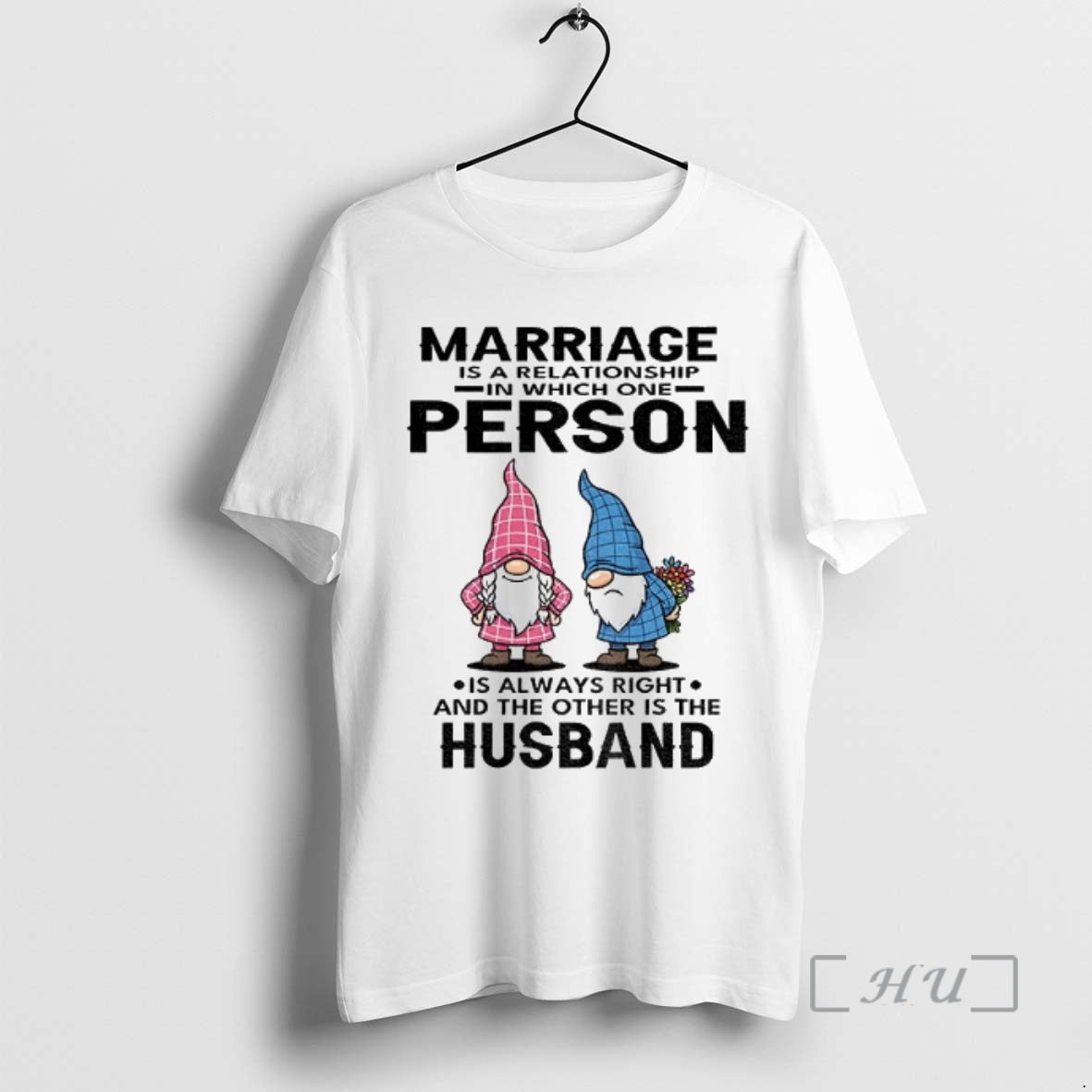 Officials Gnome Marriage Is A Relationship In Which One Person Is Always Right And The Shirt Hoodie Sweatshirt