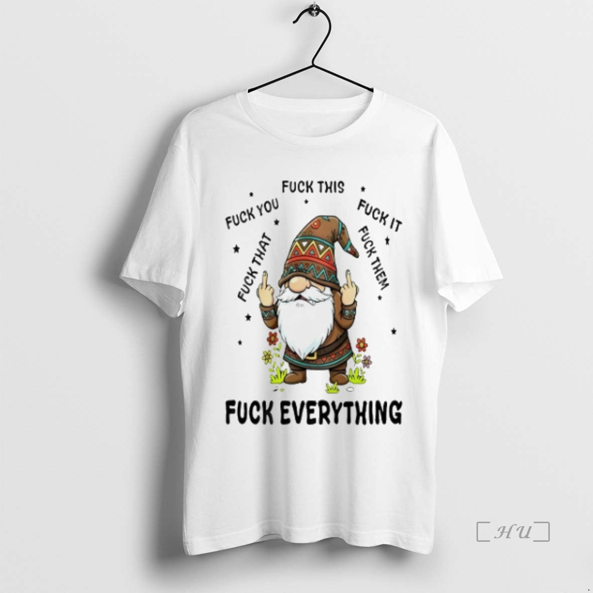 Officials Gnome Middle Finger Fuck You Fuck This Fuck It Fuck That Fuck Them Premium Shirt Hoodie Sweatshirt