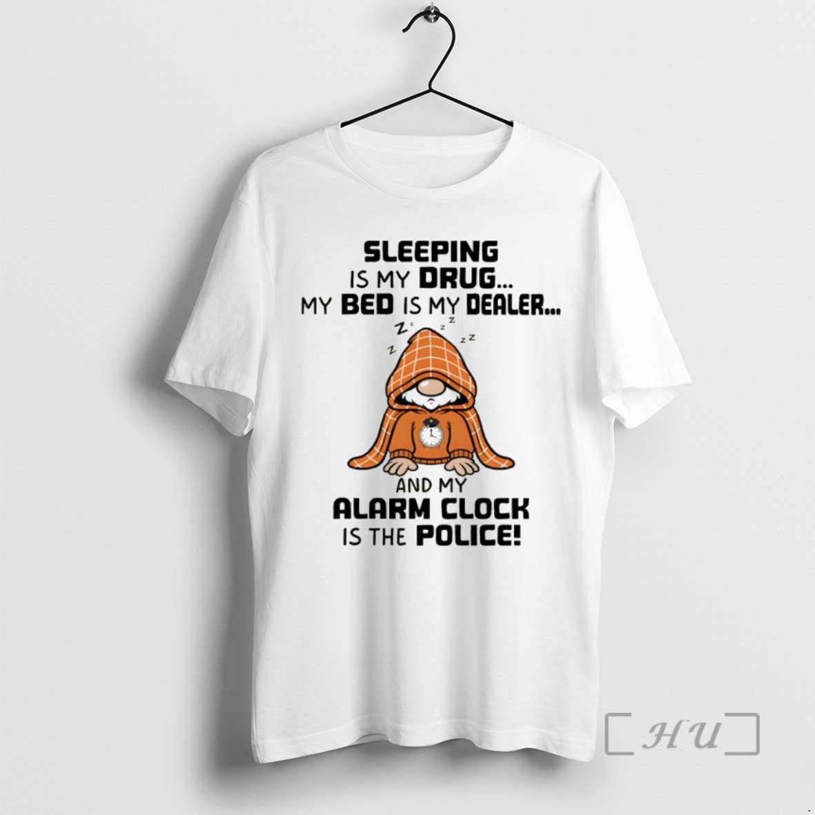 Officials Gnome Sleeping Is My Drug My Bed Is My Dealer And My Alarm Clock Shirt Hoodie Sweatshirt | PurePodTees.com