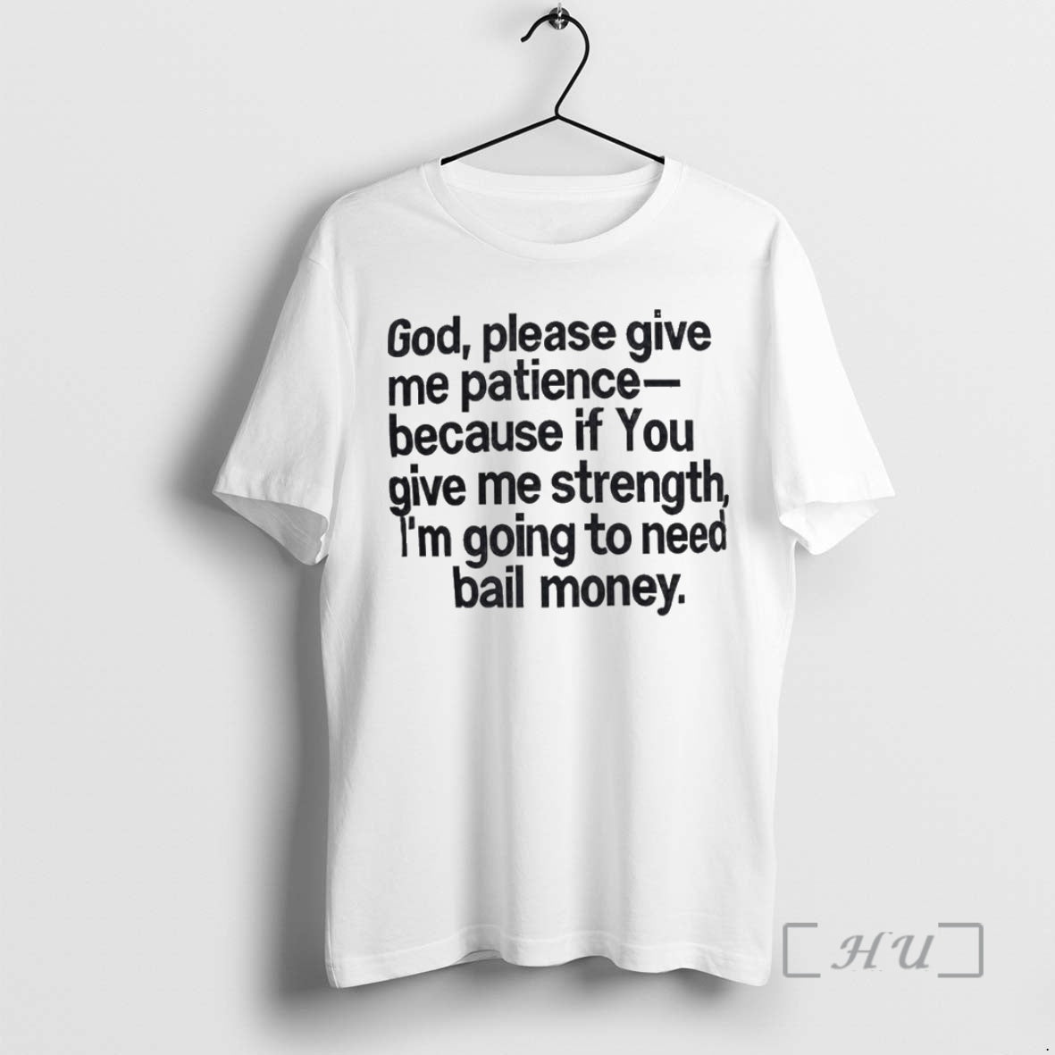 Officials God Please Give Me Patience Because If You Give Me Strength Premium T Shirts Hoodie Sweatshirt | PurePodTees.com