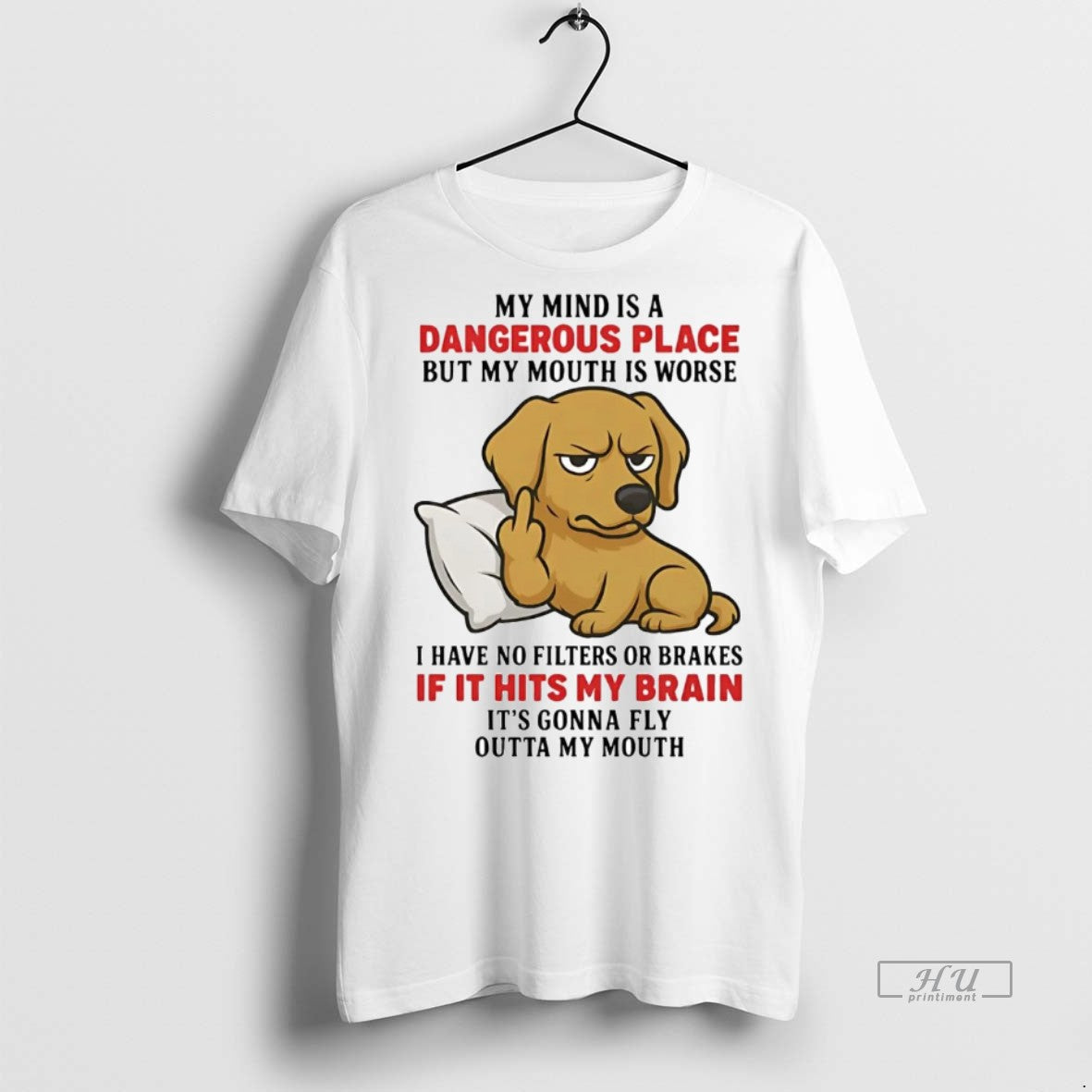 Officials Golden Retriever My Mind Is A Dangerous Place If It Hits My Brain Premium Shirt Hoodie Sweatshirt | PurePodTees.com