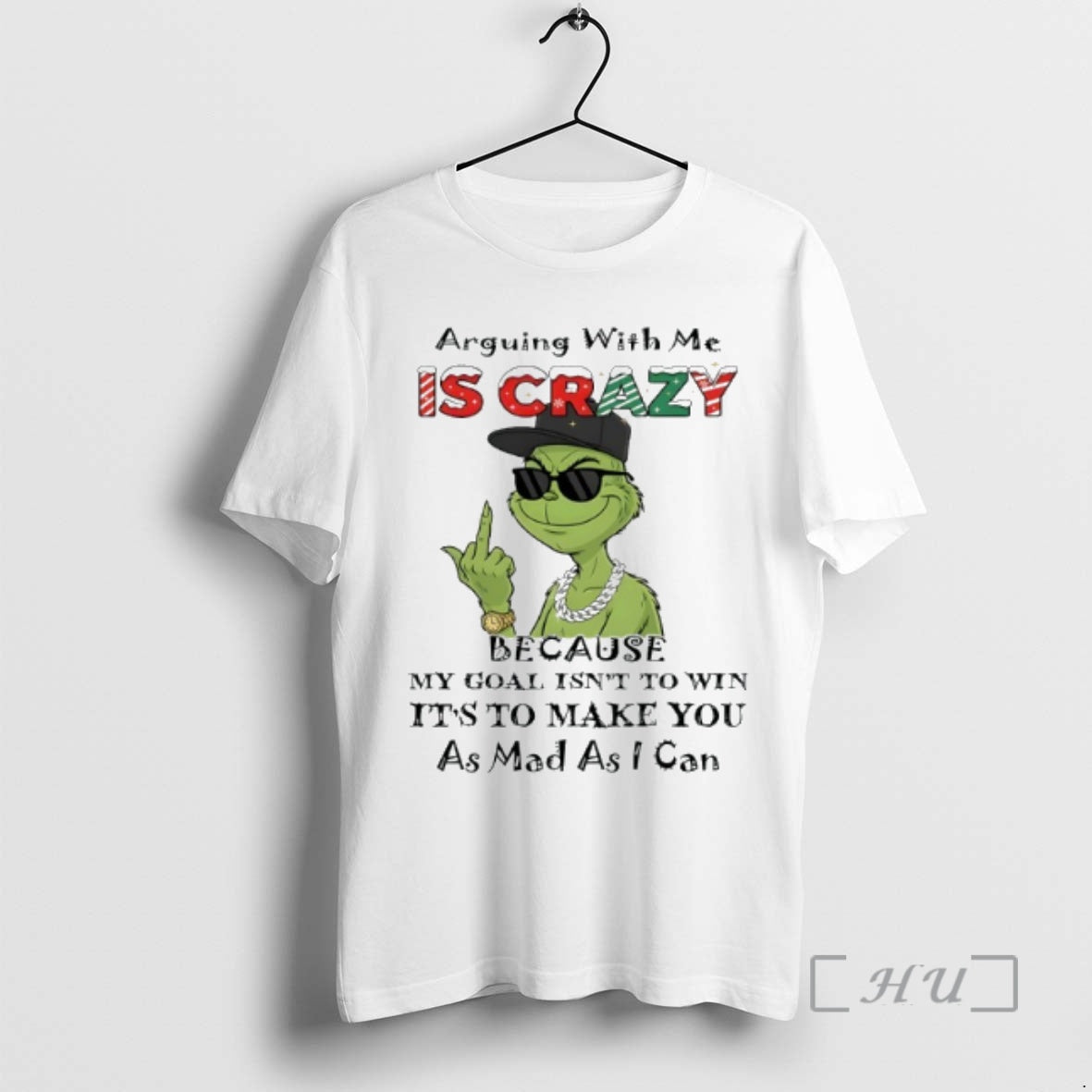 Officials Grinch Arguing With Me Is Crazy Because My Goal Isnt To Win Premium Shirt Hoodie Sweatshirt | PurePodTees.com