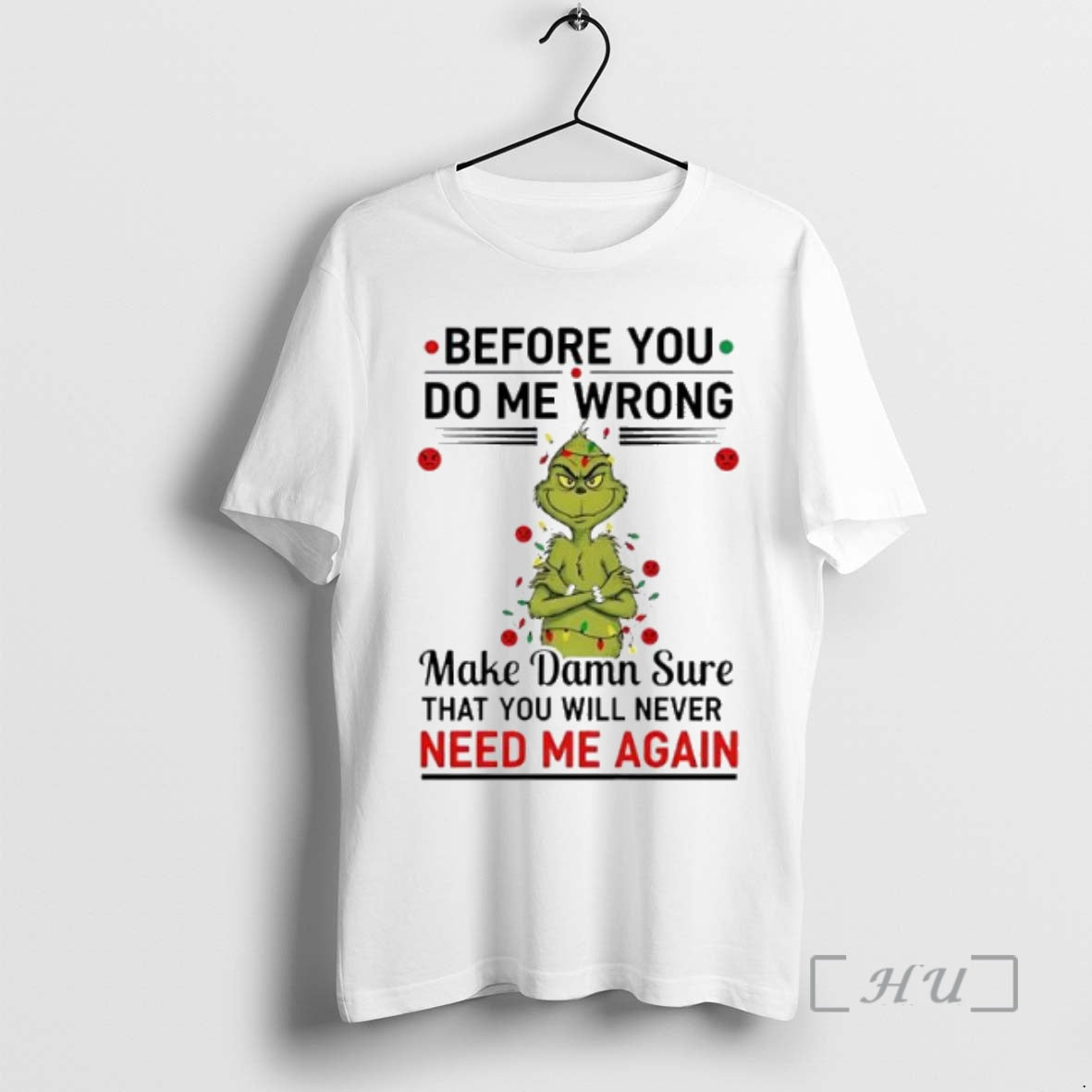 Officials Grinch Christmas Before You Do Me Wrong Shirt Hoodie Sweatshirt | PurePodTees.com