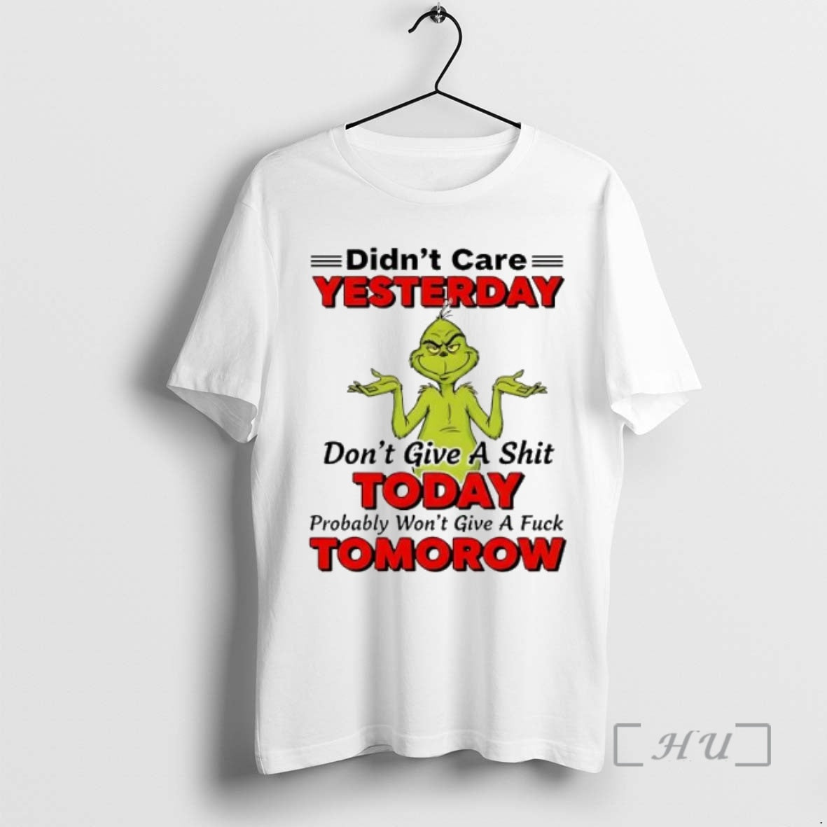 Officials Grinch Christmas Didnt Care Yesterday Dont Give A Shit Today Probably Wont Give Shirt Hoodie Sweatshirt