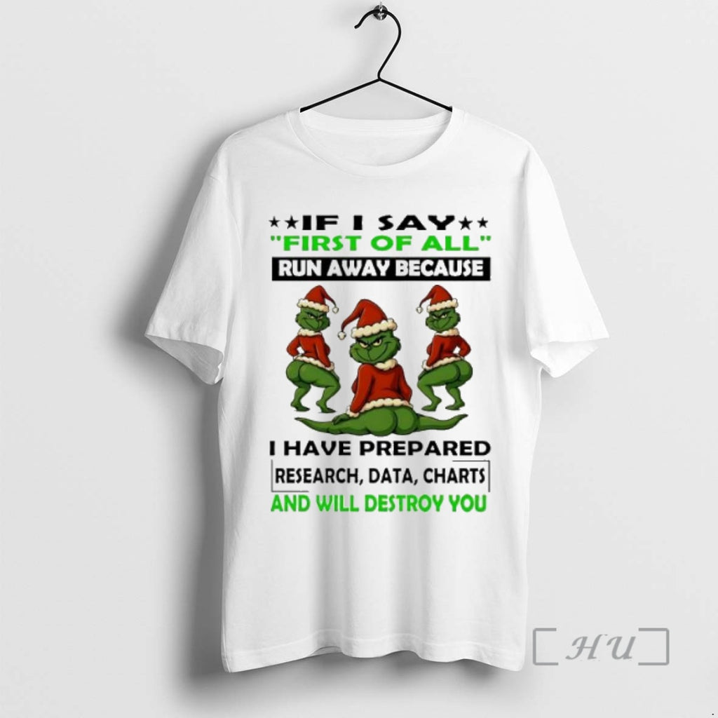 Officials Grinch Christmas First Of All Run Away Because I Have Prepared Research Data Charts Shirt Hoodie Sweatshirt