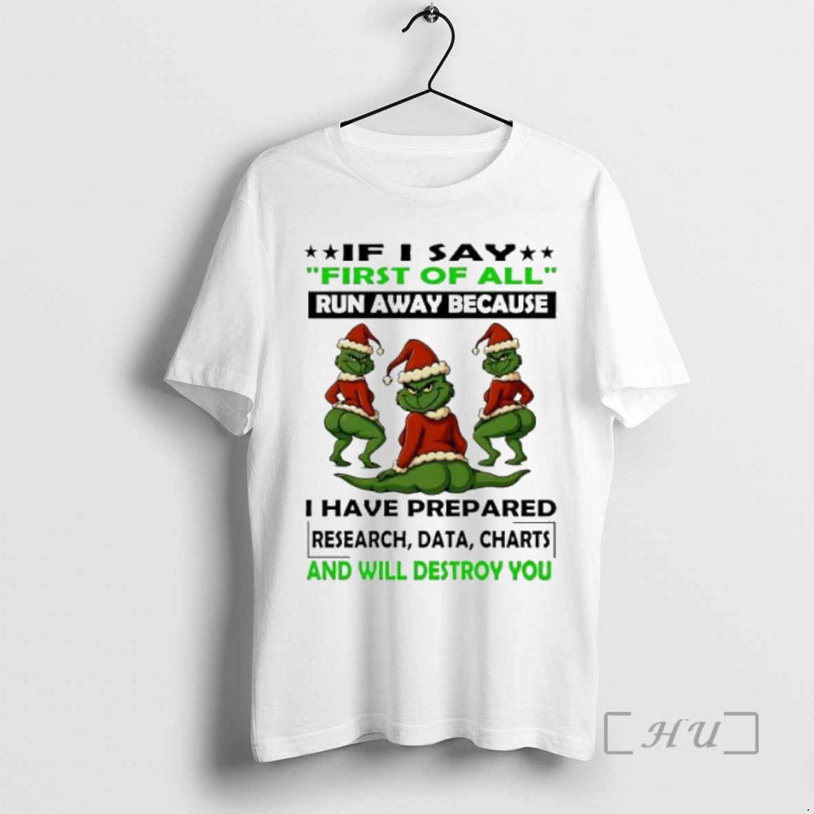 Officials Grinch Christmas First Of All Run Away Because I Have Prepared Research Data Charts Shirt Hoodie Sweatshirt