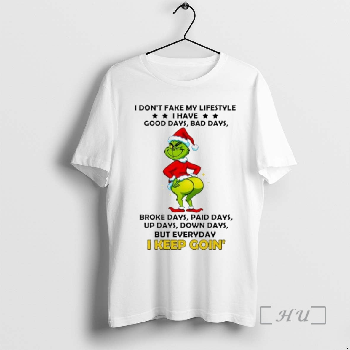 Officials Grinch Christmas I Dont Fake My Lifestyle Good Days Bad Days Broke Days Paid Shirt Hoodie Sweatshirt