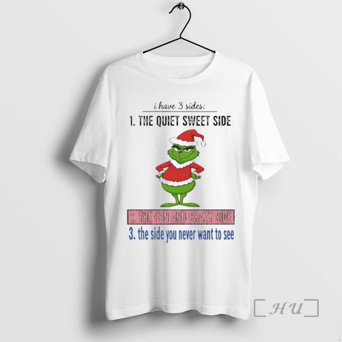 Officials Grinch Christmas I Have 3 Sideds The Quiet Sweet Side The Fun And Crazy Shirt Hoodie Sweatshirt | PurePodTees.com