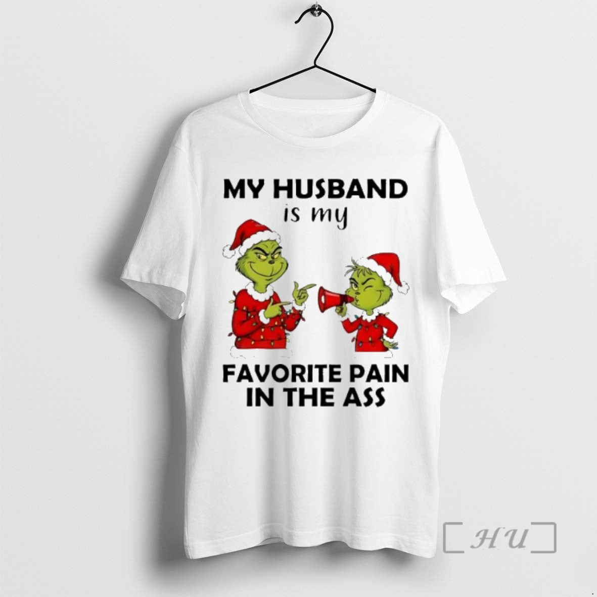 Officials Grinch Christmas My Husband Is My Favorite Pain In The Ass Premium T Shirts Hoodie Sweatshirt | PurePodTees.com